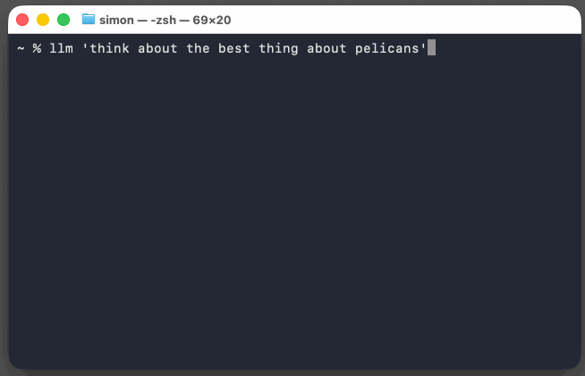 Running llm "think about the best thing about pelicans" in the macOS terminal window - grey text outputs saying Exploring pelican qualities, then after a paragraph of that a white paragraph of text comes out saying: The best thing about pelicans is their wonderfully oversized, practical design: that enormous bill and pouch look comical, but they make pelicans remarkably skilled fishers. Even better, many species cooperate—working together to herd fish before scooping them up. They're a great mix of goofy, graceful, and surprisingly clever.