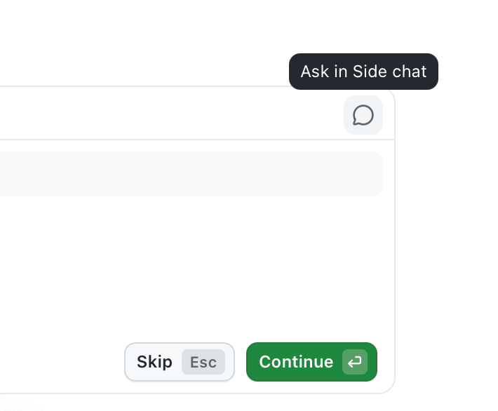 Ask in Side chat button beside an agent's question, above the Skip and Continue controls.